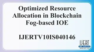 Optimized Resource Allocation in Blockchain Fog-based IOE