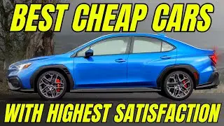 Top 10 Best CHEAP Cars With Highest Satisfaction (per Consumer Reports)