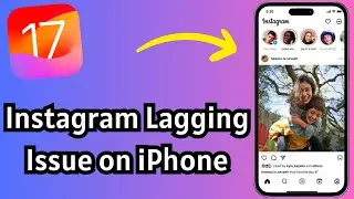 How to Fix Instagram Lagging Issue on iPhone