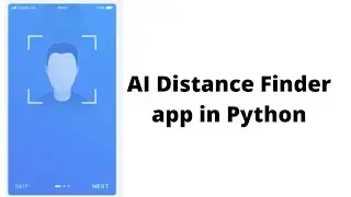 Create an AI Hand Distance Finder App in Python