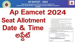 AP Eamcet 2024 Counselling Seat Allotment Update