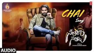 Chai Audio Song | Seetharam Sitralu | Lakshman | Ms Rudra Kiran | Roll Rida | D Nagasasidhar R