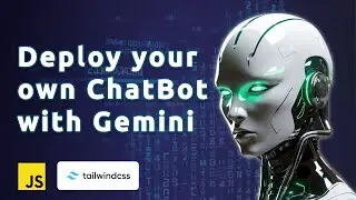 Build and deploy your own Chatbot with Gemini (Complete JavaScript Tutorial)🚀