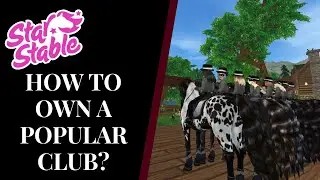 How To Own a SUCCESSFUL Club On SSO | Star Stable | Quinn Ponylord