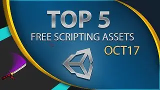 Top 5 Free Unity Assets - Scripting - October 2017