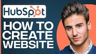 How To Create A Website On HubSpot | HubSpot CMS Tutorial 2024