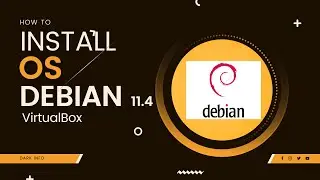 How to Install Debian 11.4 on VirtualBox