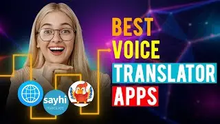 Best Voice Translator Apps: iPhone & Android (Which is the Best Voice Translator App?)