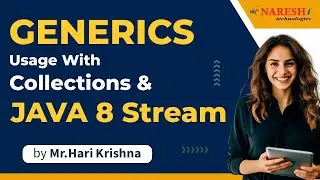 Generics usage with Collections and Java 8 stream | Mr. Hari Krishna