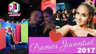 Premios Juventud 2017 Vlog!!