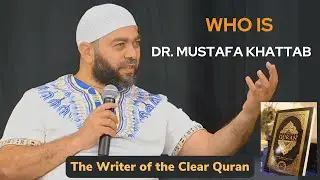 Who is Dr.@Mustafakhattab  The Writer of the Clear Quran with @BrotherLayth