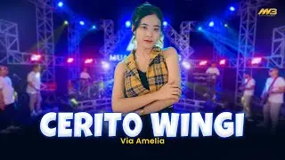 VIA AMELIA - CERITO WINGI | Feat. BINTANG FORTUNA (Official Music Video)