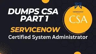 Dumps ServiceNow Certified System Administrator - CSA : Part 1