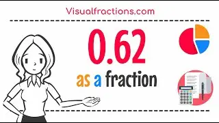 What is 0.62 as a Fraction?