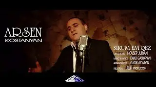 Arsen Kostanyan - Sirum em qez