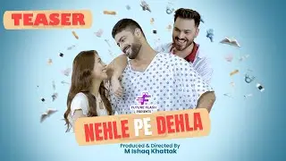 Nehle Pe Dehla | A Hilarious Love Triangle | Teaser | Basit Rind | MJ Ahsan | Malaika Raiz