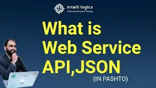 1. What is WebService - API, JSON - Pashto