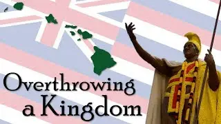 Overthrowing a Kingdom | Hawaii