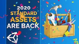 Unity 2020 STANDARD ASSETS are BACK!