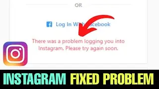 How To Fix There Was A problem Logging You Into Instagram Please Try Again Soon 2022