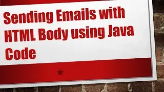 Sending Emails with HTML Body using Java Code