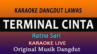 TERMINAL CINTA - KARAOKE DANGDUT LAWAS