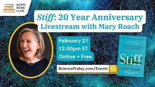 Stiff with Mary Roach: Author Livestream and Q&A - #SciFriBookClub