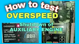 How to test the overspeed shutdown. Overspeed shutdown of an Auxiliary engine. Overspeed Alarm Test.