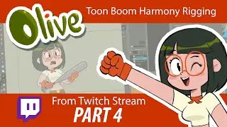 Olive Toon Boom Harmony Rigging - Twitch stream - Part 4