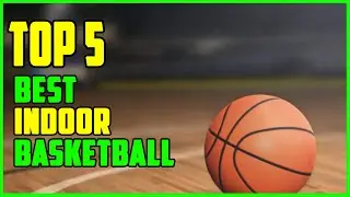 TOP 5 Best Indoor Basketballs 2023