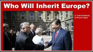 Who will inherit Europe? Xi’s visit makes this an open question.