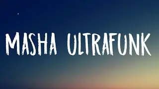 HISTED, TXVSTERPLAYA - MASHA ULTRAFUNK (Lyrics)