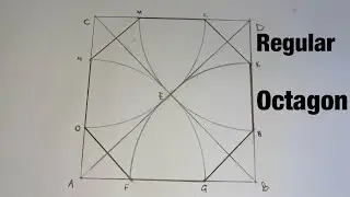 How To Construct A Regular Octagon Inscribed in A Given Square or Using A Given Square.