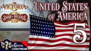 United States of America | Victoria 3 Sphere of Influence | Manifest Destined Greatness Livestream 5