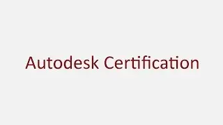 Autodesk Certification || All the information you needed