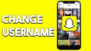 How To Change Snapchat Username