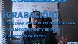 VMware: Desplegar vSphere Hypervisor (ESXi Free) y Veeam Community Edition - Perfecto para PYMES