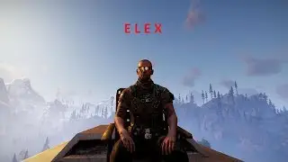 ELEX. Содружество убогих. Прохождение от SAFa