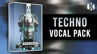 Techno Vocal Pack - "Android" (Charlotte de Witte, Anyma, Agents Of Time)