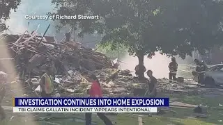 Investigation continues into explosion at Gallatin home