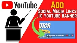 How To Add Social Media Links To Youtube Channel Banner