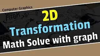 2d transformation math solve in computer graphics in Bangla\computer graphics Bangla tutorial.