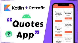 Make a Quotes App with Kotlin | API | Full Tutorial For Beginners