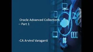 Oracle Advanced Collections Part 1_Introduction about Advanced Collections