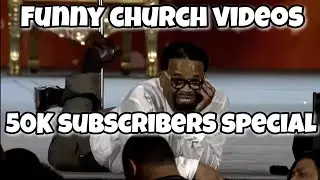 Funny Church Videos: 50,000 Subscribers Special