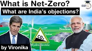 What is Net Zero Emissions? Why India is against it? Climate Change and Environment Current Affairs