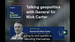 Talking geopolitics with General Sir Nick Carter