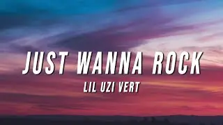 Lil Uzi Vert - Just Wanna Rock (xxtristanxo Remix) [Lyrics]