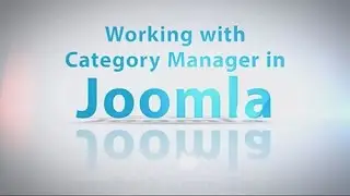 How to Work with Category Manager in Joomla 3