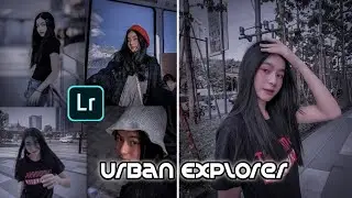 Cara Edit Foto Urban Explorer di Lightroom Mobile | Urbex | Street Tone